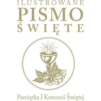 Encyklopedie Ilustrowane Pismo Święte. Pamiątka I Komunii Św. - J. Emmerson-Hicks