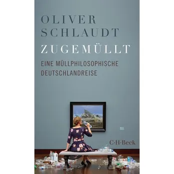 Populárně naučná literatura pro dospělé Zugemüllt - Schlaudt, Oliver