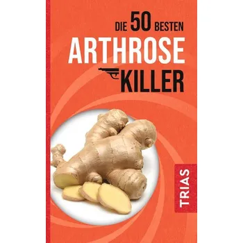 Die 50 besten Arthrose-Killer - Sven-David Müller