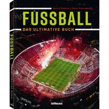 Fußball - Das ultimative Buch - Feierabend, Peter
