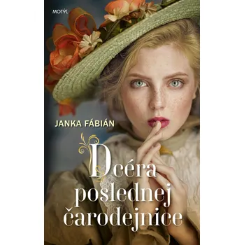 Dcéra poslednej čarodejnice - Janka Fabián