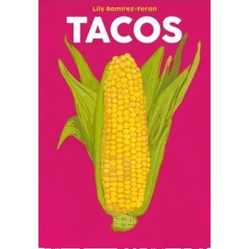 Tacos - Ramirez-Foran, Lily