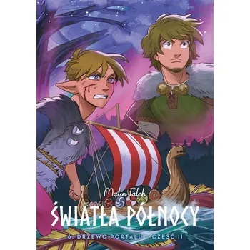Komiks pro dospělé Światła Północy T.6 Drzewo portalucz.2 - Malin Falch, Malin Falch, Mateusz Lis