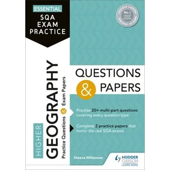 Essential SQA Exam Practice: Higher Geography Questions and Papers - Williamson, Sheena