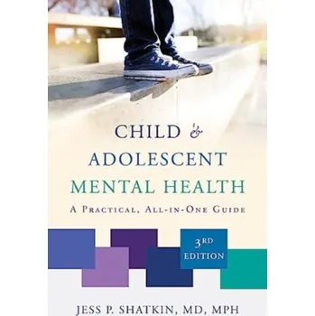 Child & Adolescent Mental Health - Shatkin, Jess P. [EN] (2024, Brožovaná / brožovaná, WW Norton & Co)