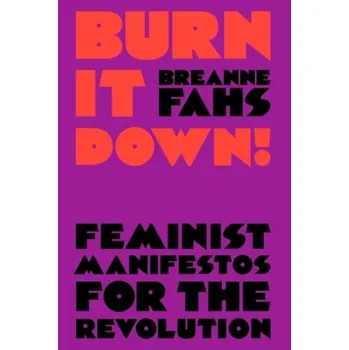 Burn It Down! - Fahs, Breanne