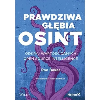 Prawdziwa głębia OSINT - Rae L. Baker