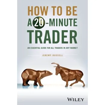 How to Be a 20-Minute Trader - Russell, Jeremy