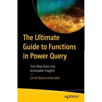 Technika The Ultimate Guide to Functions in Power Query - Motamedisedeh, Omid