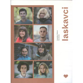 Trčková Dominika: Laskavci (sedm příběhů (ne)obyčejných lidí, kteří se snaží smysluplnými projekty měnit svět - dobročinně a vlastními silami v podmínkách České republiky ( 236 str. B5) (vydání Nadace Karla Janečka 2021))