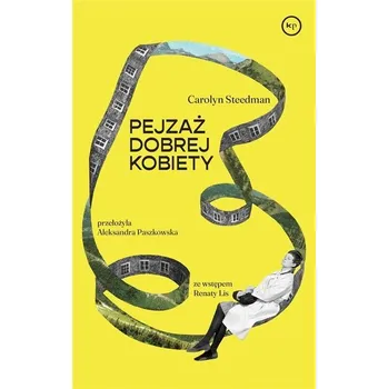 Literární biografie Pejzaż dobrej kobiety - Steedman, Carolyn