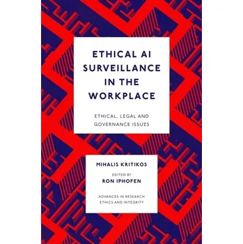 Technika Ethical AI Surveillance in the Workplace - Kritikos, Mihalis