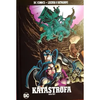 Komiks pro dospělé Legenda o Batmanovi 56: Katastrofa Kniha třetí