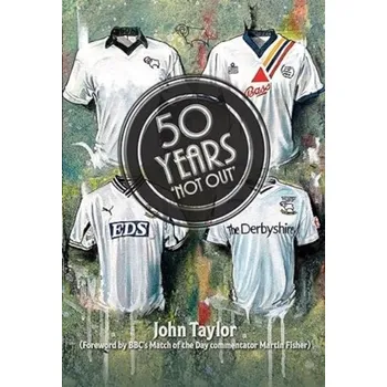 50 Years Not Out - Taylor, John