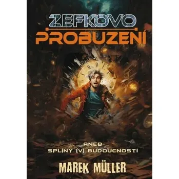 Zefkovo probuzení - Marek Müller