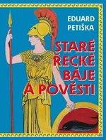 Staré řecké báje a pověsti - Eduard Petiška (2024, pevná)