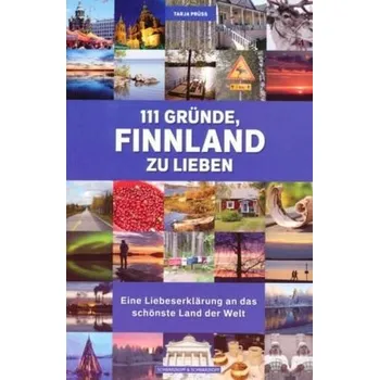 Cestování 111 Gründe, Finnland zu lieben - Prüß, Tarja