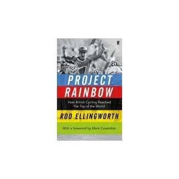 Project Rainbow - Ellingworth, Rod