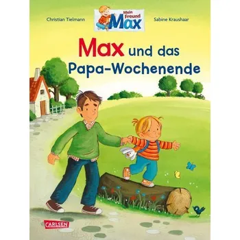 První čtění Max-Bilderbücher: Max und das Papa-Wochenende - Tielmann, Christian