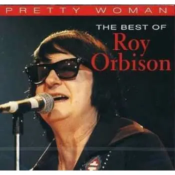 Zahraniční hudba CD Roy Orbison: Pretty Woman - The Best Of Roy Orbison 2011