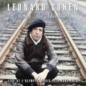 Zahraniční hudba CD Leonard Cohen: From The Shadows: Live From L'Olympia, Paris, 5th June 1976 2017