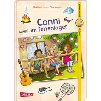 Abenteuerspaß mit Conni 1: Conni im Ferienlager - Iland-Olschewski, Barbara