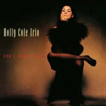 Zahraniční hudba LP Holly Cole Trio: Don't Smoke In Bed LTD 2017 200g Limited Edition Vinyl