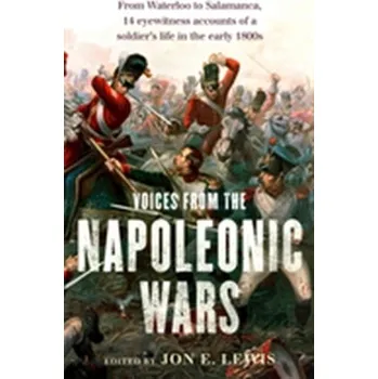 Voices From the Napoleonic Wars - Lewis, Jon