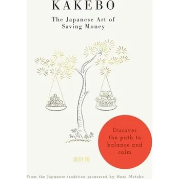 Kakebo - The Japanese Art of Saving Money