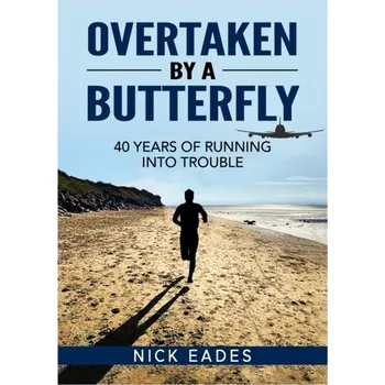 Literární biografie Overtaken by a Butterfly - Eades, Nick