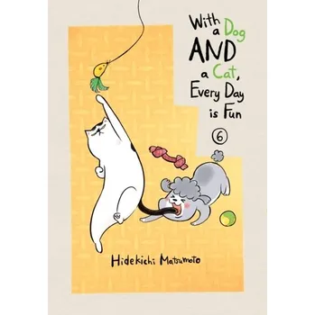 With A Dog And A Cat, Every Day Is Fun, Volume 6 - Matsumoto, Hidekichi