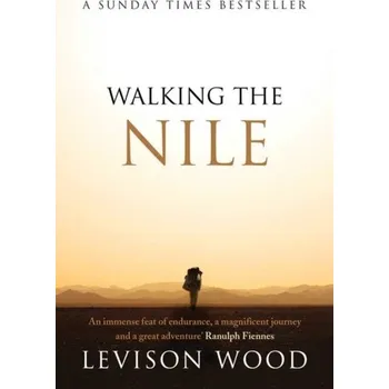 Cestování Walking the Nile - Wood, Levison