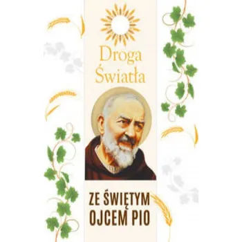 Droga Światła ze św. Ojcem Pio – Krawiec Robert (PL)
