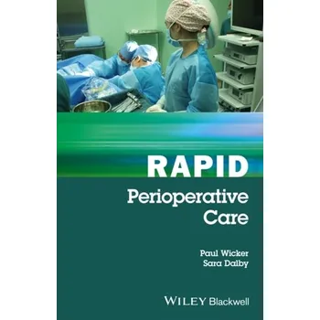 Rapid Perioperative Care - Wicker, Paul; O'Neill, Joy