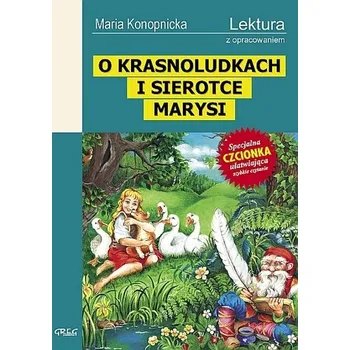 Pohádka O krasnoludkach i sierotce Marysi. Lektura z opracowaniem - Konopnicka Maria