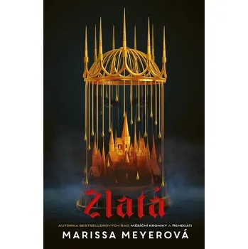 Zlatá - Marissa Meyerová (2023,…