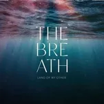 LP The Breath: Land Of My Other (ltd. Sea Blue Col. Lp) 2023