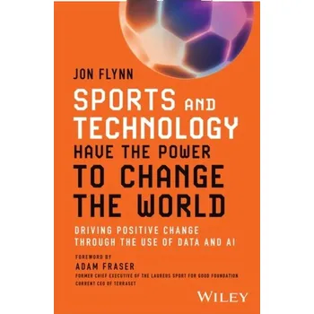 Technika Sports and Technology Have the Power to Change the World - Flynn, Jon