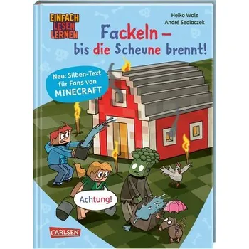 První čtění Minecraft Silben-Geschichten: Fackeln - bis die Scheune brennt! - Wolz, Heiko