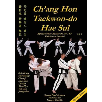 Ch'Ang Hon Taekwon-Do Hae Sul - Anslow, Stuart Paul [ES] (2015, Brožovaná, CheckPoint Press)