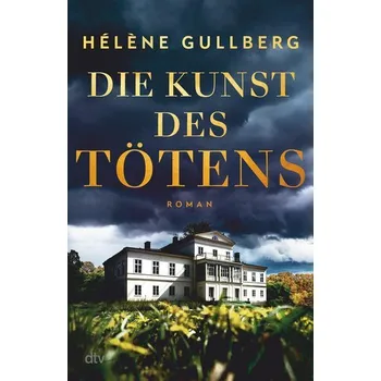 Die Kunst des Tötens - Gullberg, Hélène