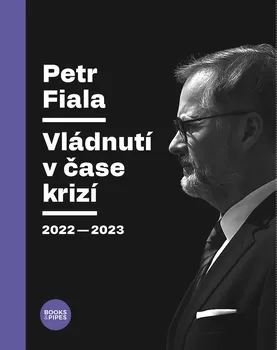 Vládnutí v čase krizí 2022-2023 - Petr Fiala (2024, brožovaná)
