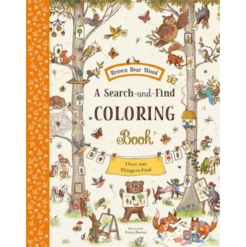 První čtění Brown Bear Wood: A Search-And-Find Coloring Book: Over 100 Things to Find – Freya Hartas (EN)