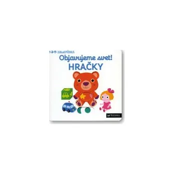 Choux, Nathalie - Objavujeme svet! Hračky