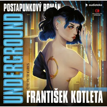 Underground - CDmp3 (Čte Petr Kubeš) František Kotleta