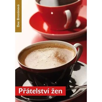 Duchovní literatura Dee Brestinová Přátelství žen