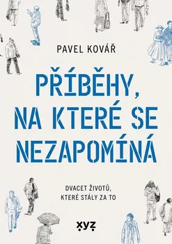 Příběhy, na které se nezapomíná - Pavel Kovář (2022, pevná)