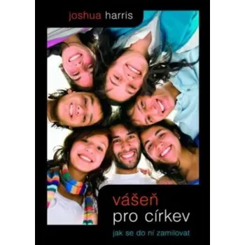 Duchovní literatura Joshua Harris Vášeň pro církev