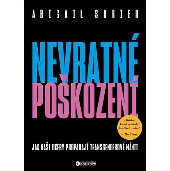 Kniha Nevratné poškození - Abigail Shrierová (E-Kniha)