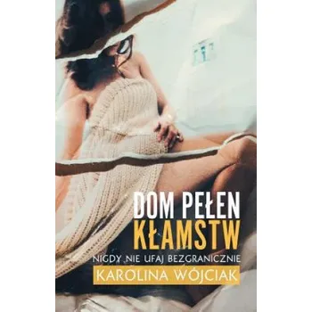 Cizí jazyk House Full of Lies (Polish Edition) – Karolina Wojciak (PL)